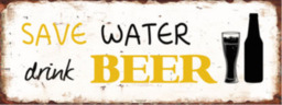 Metalen bord "Save water, drink beer"